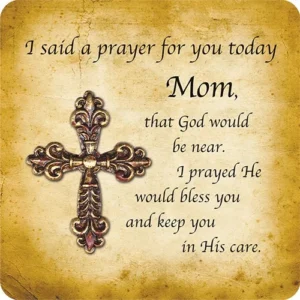 I Said A Prayer For You Today Mom Cross Magnet