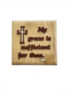 Square Plaque - My grace is sufficient for thee. II Cor:12:9
