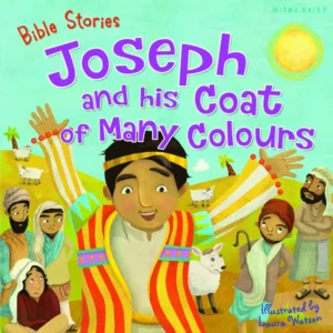 A beautifully illustrated page from the children's storybook featuring Joseph wearing his vibrant, multi-coloured coat, typical of high-quality religious children's bibles and story books.