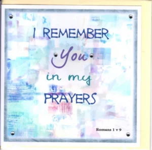 Greetings Card - I Remember You In My Prayers