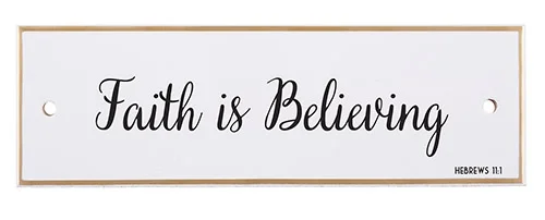 Faith is Believing - Ceramic Wall Plaque