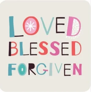 Loved Blessed Forgiven Coaster