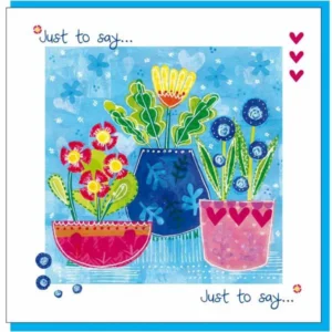 Just to say plant pots Greetings Card (with verse)