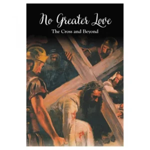 A book cover titled No Greater Love: The Cross and Beyond, depicting a symbolic religious illustration centered on the life, death, and resurrection of Jesus.