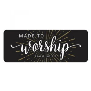 A jumbo-sized laminated cardstock bookmark featuring the phrase Made To Worship, perfect for use as a durable accessory in Bibles or prayer books from our bookmarks collection.