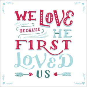 Square greeting card featuring Emma Skerratt artwork with the scripture verse 1 John 4:19, part of our collection of eco-friendly encouragement and scripture cards.