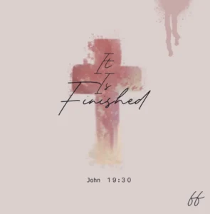 A pack of 10 religious Easter greeting cards featuring the John 19:30 scripture verse It is finished inside with envelopes included.