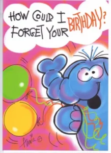 How Could I Forget Your Birthday