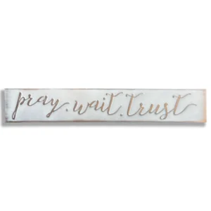 Pray, Trust, Wait Tin Plaque