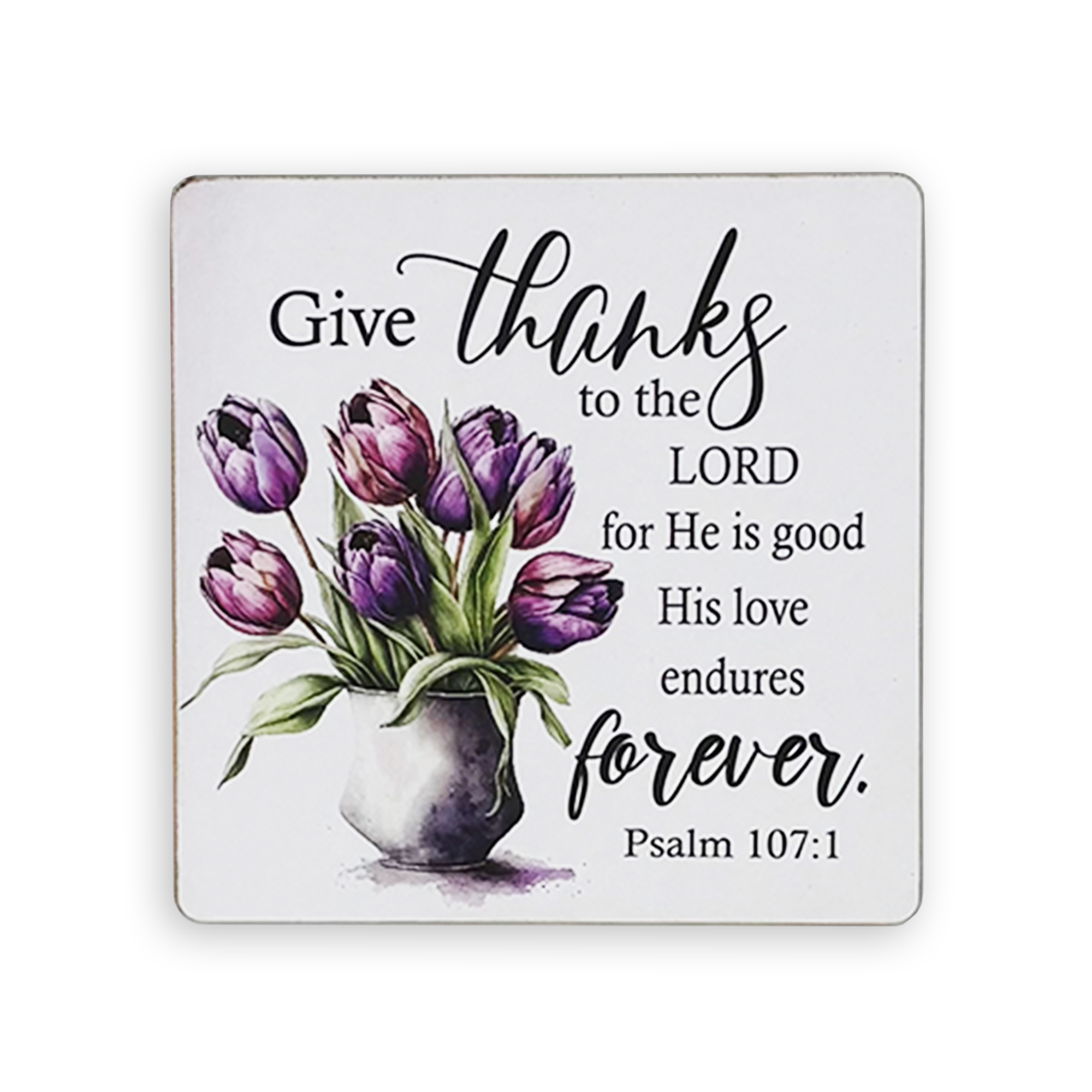 Set of 6 Wooden Coasters – “Give Thanks to the Lord for He Is Good” (Psalm 107:1)