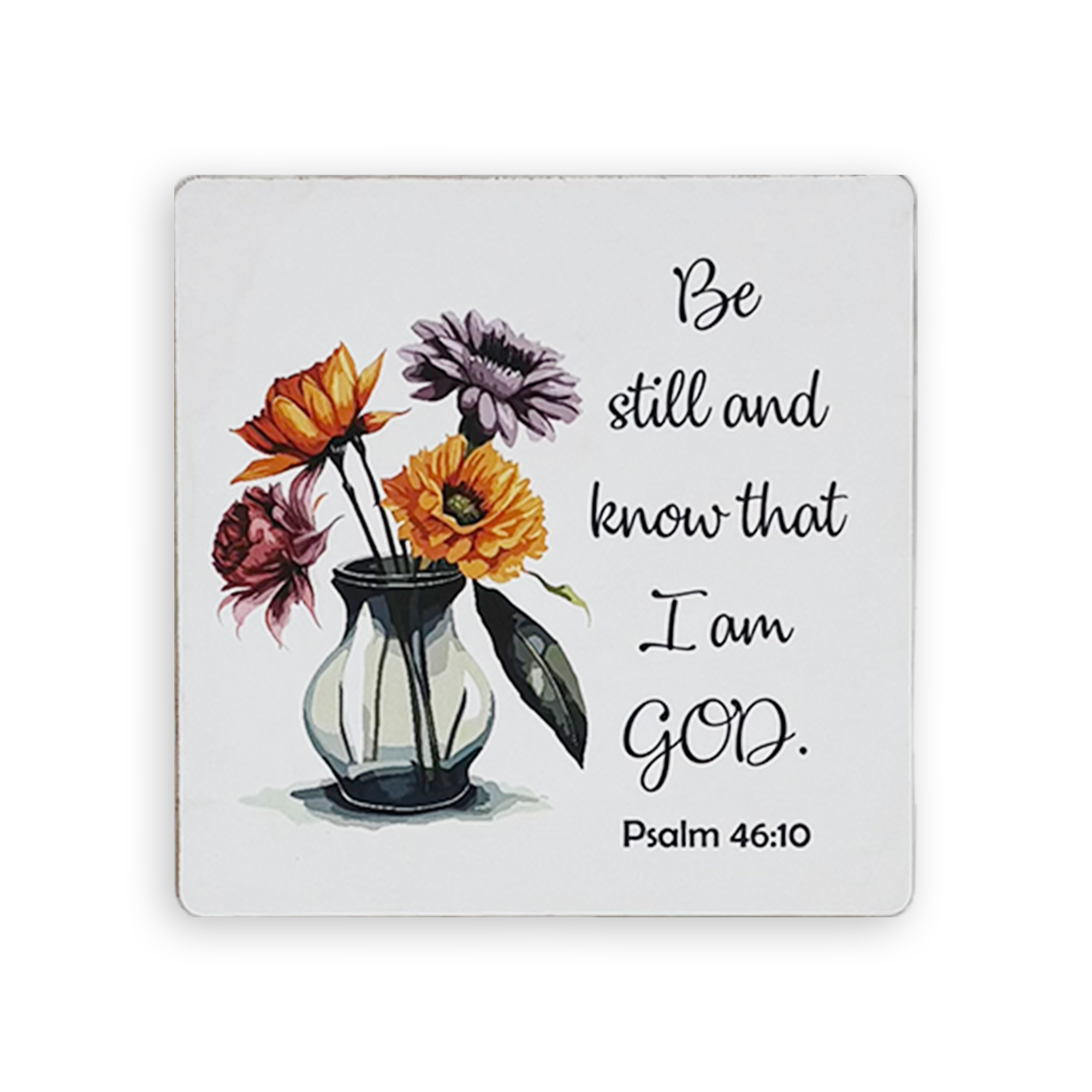 Set of 6 Coasters – “Be still and know that I am God” (Psalm 46:10)