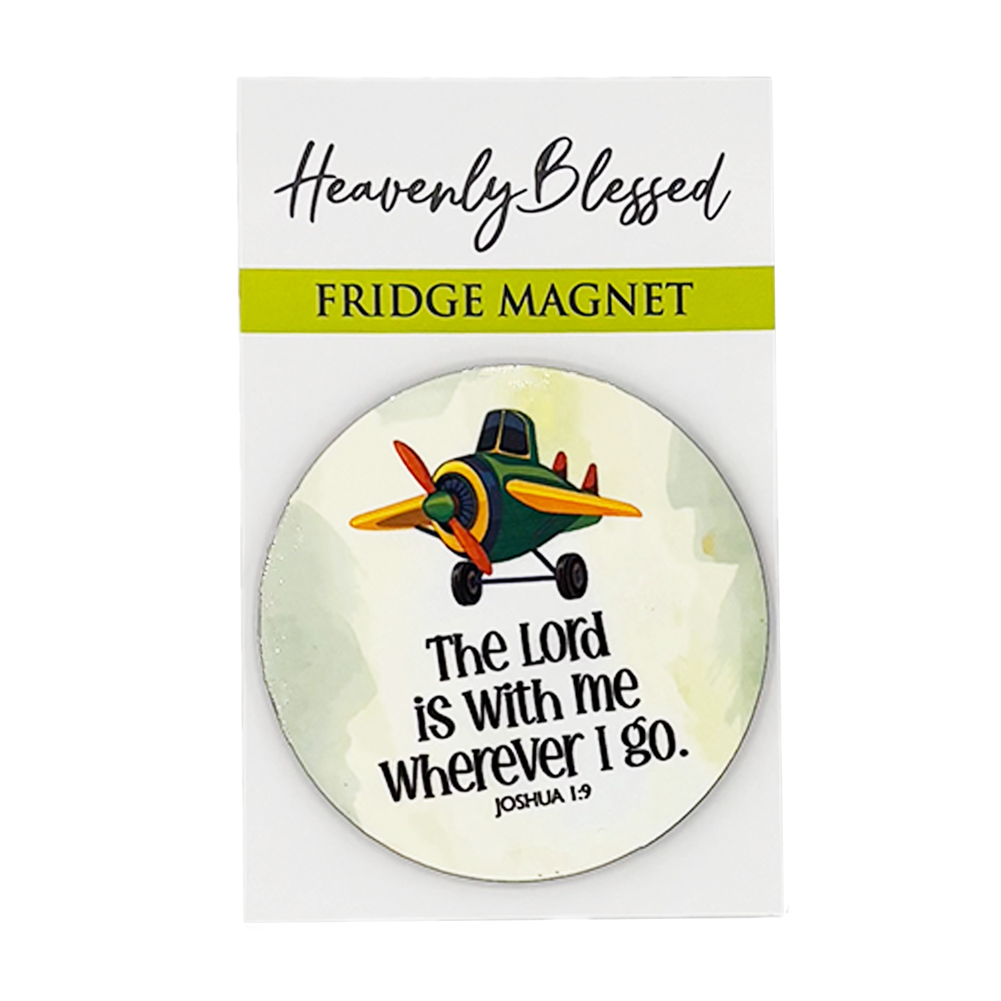 Round Fridge Magnet – “The Lord is with me wherever I go” (Joshua 1:9)