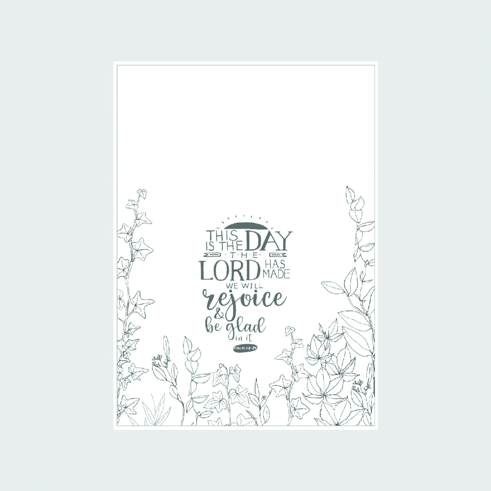 Tea Towel - This is the day the Lord has made, we will rejoice and be glad in it. Psalm 118:24