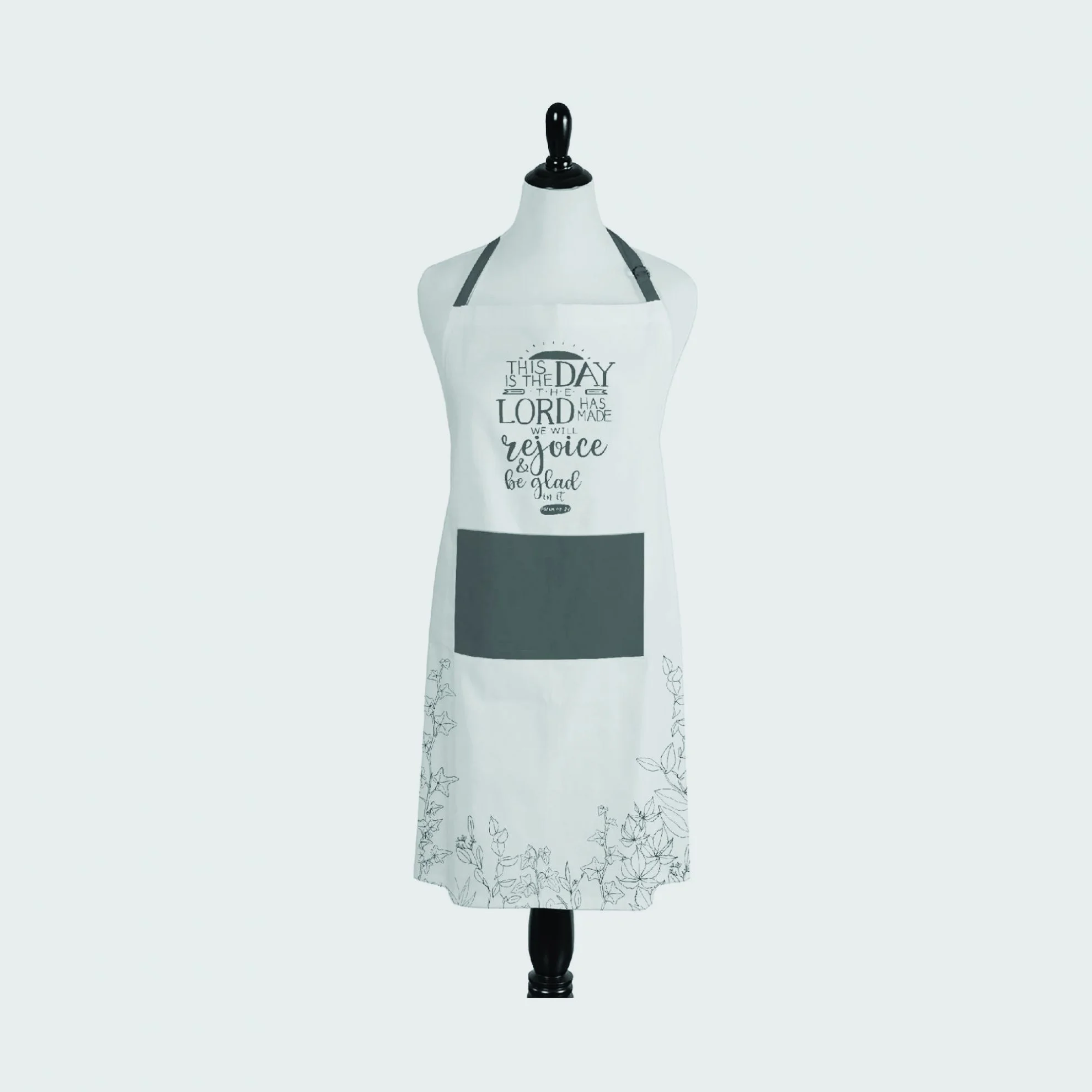 Apron - This is the day the Lord has made, we will rejoice and be glad in it. Psalm 118:24