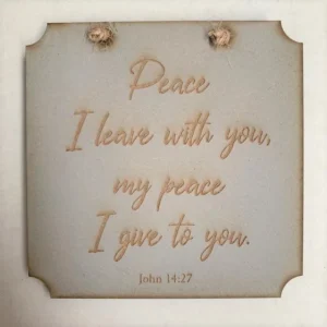 Peace I Leave Square Plaque