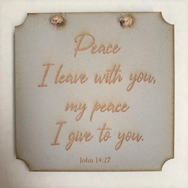 Peace I Leave Square Plaque