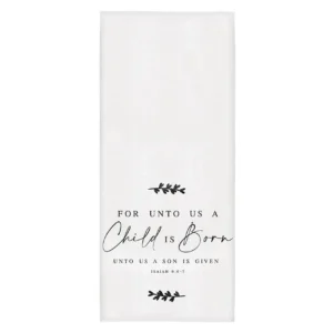 An elegant white tea towel adorned with the scripture 'For Unto Us a Child is Born' in a classic font, making it a thoughtful Christmas gift or festive kitchen decor.