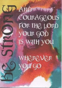 Greetings Card Be Strong and Couragous