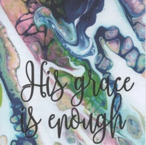 A vibrant greetings card titled His Grace is Enough, featuring artistic floral illustrations by Lesley Hollingworth, perfect for sending thoughtful messages for any occasion.
