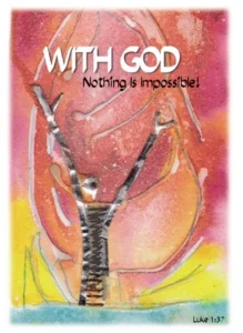 A vibrant greetings card by Lesley Hollingworth featuring the uplifting religious text With God Nothing is Impossible, perfect for encouragement and scripture card gift-giving.