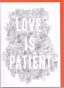 Love Is Patient White Printed Greetings Card