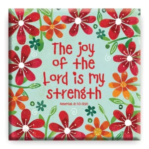 The joy of the Lord Magnet