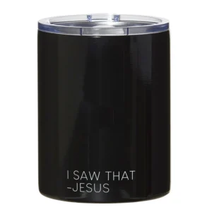 Stainless Steeel Tumbler - I Saw That