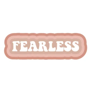 Vinyl Sticker - Fearless