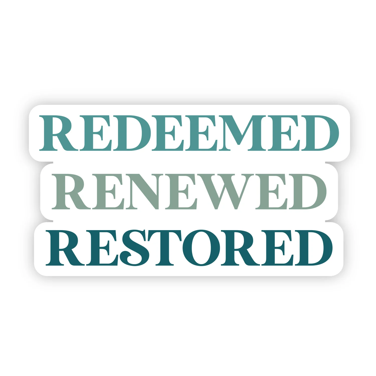 Vinyl Sticker - Redeemed Renewed Restored