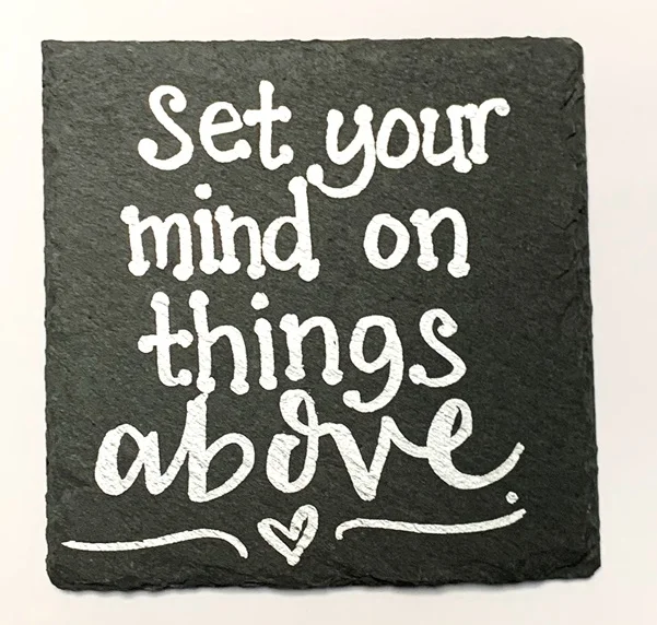 Slate Coaster - Set Your Mind on Things Above