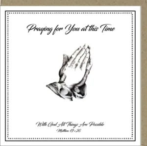 Praying for you at this time