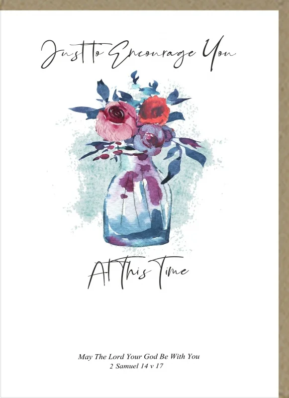 Just to Encourage You At this time Greetings Card