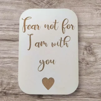 Decorative fridge magnet featuring the inspirational quote Fear not for I am with you, designed as a meaningful gift from the Rock Foundation magnet collection.