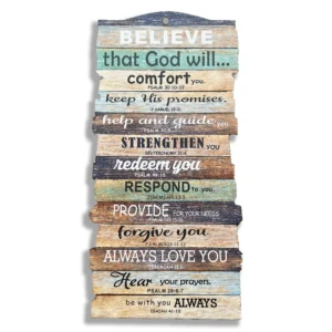 A large wooden hanging plaque featuring the inspirational scripture Believe that God will, serving as a meaningful addition to our collection of heavenly blessed gifts and Christian wall decor.