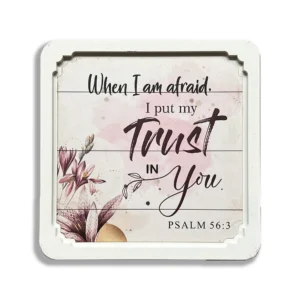 A decorative square white frame featuring the scripture verse When I am afraid I put my trust in You, displayed as an inspirational Christian gift from our collection of heavenly blessed gifts and religious prints.