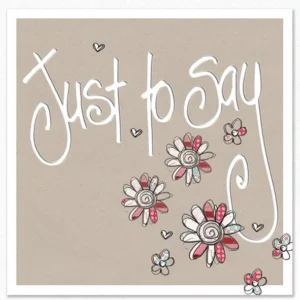 A decorative Tracey Russell design greeting card featuring elegant typography and heartfelt artwork from the Just To Say and Thank You card collection.