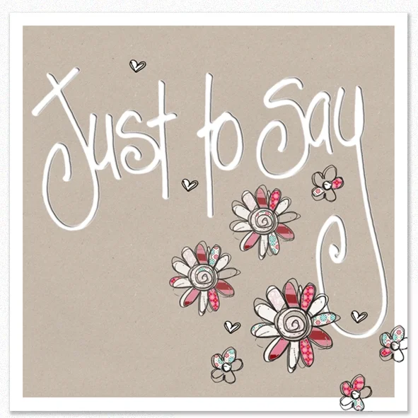 Tracey Russell Greetings Card Just to Say