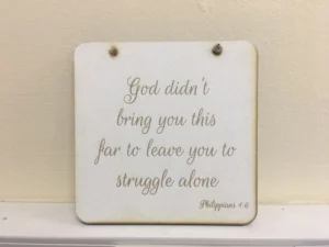Square Plaque - God Didn't Bring You This Far