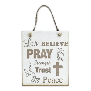 A close-up of a rustic white square plaque featuring the inspirational message 'Believe, Pray, Trust' in a clear, elegant font, designed to be a beautiful piece of wall decor or part of a collection of hanging plaques.