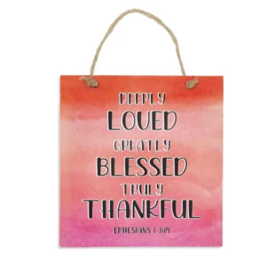 Loved Blessed Thankful Coloured Plaque