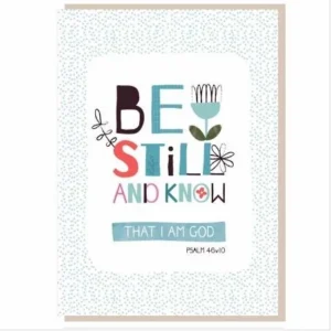 Be Still & Know Greetings Card