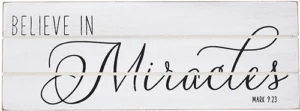 Rustic Treasures - Believe In Miracles - Mark 9:23